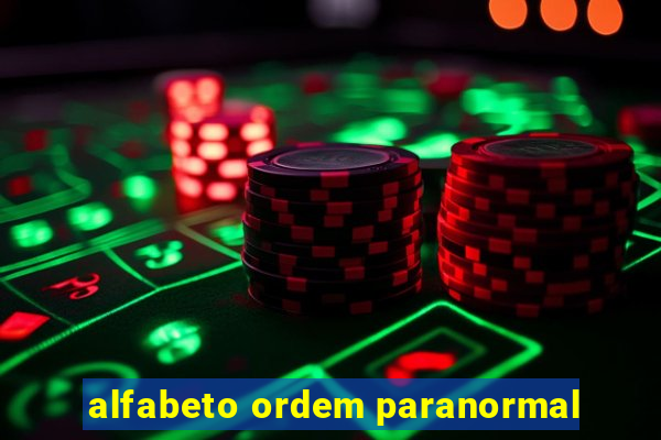 alfabeto ordem paranormal